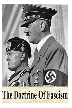 The Doctrine of Fascism de Benito Mussolini