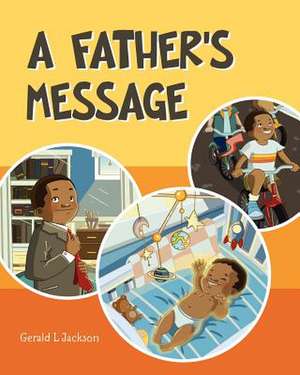 A Father's Message de Gerald L. Jackson