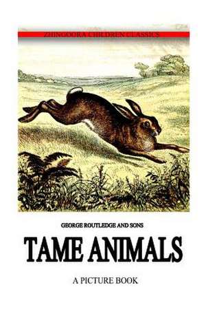 Tame Animals de George Routledge And Sons