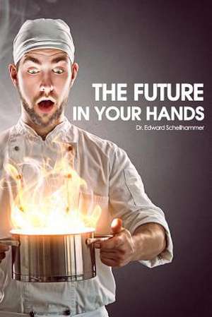 The Future in Your Hands de Schellhammer, Edward