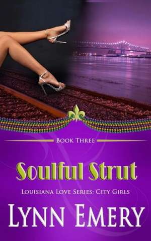 Soulful Strut: City Girls de Lynn Emery