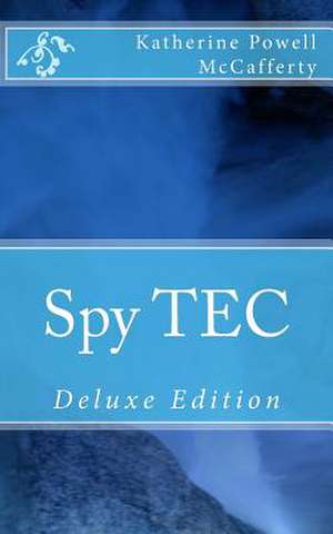 Spy Tec de Katherine Powell McCafferty