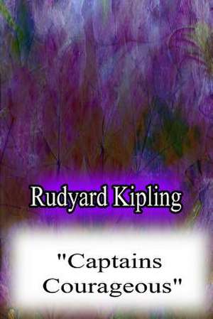 Captains Courageous de Rudyard Kipling