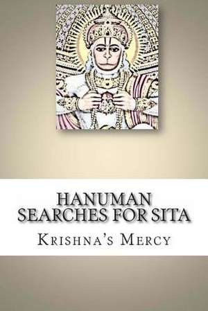 Hanuman Searches for Sita de Krishna's Mercy