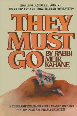 They Must Go de Rabbi Meir Kahane