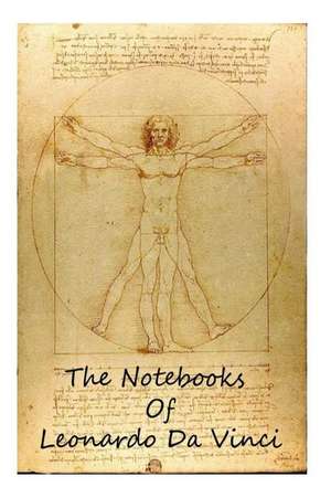 The Notebooks of Leonardo Da Vinci Volume 1 de Jean Paul Richter