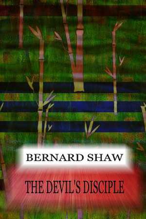The Devil's Disciple de Bernard Shaw