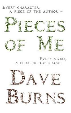 Pieces of Me de Dave Burns