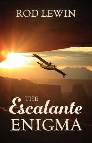 The Escalante Enigma de Rod Lewin