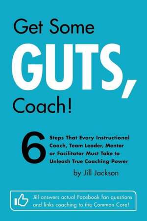 Get Some Guts, Coach! de Jill Jackson