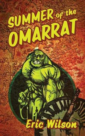 Summer of the Omarrat de Eric Wilson