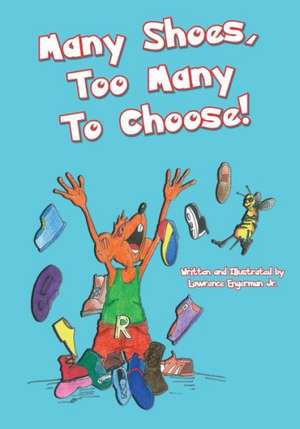 Many Shoes: Too Many to Choose de Lawrence Engerman Jr