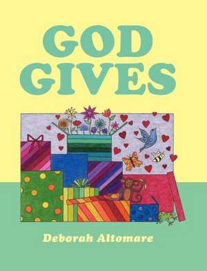 God Gives de Deborah Altomare