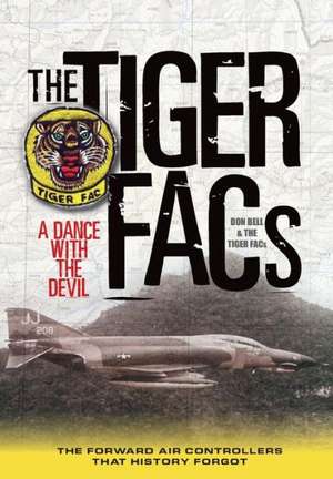 The Tiger Facs: A Dance with the Devil de Donald Bell and the Tiger Facs