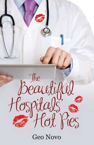 The Beautiful Hospitals' Hot Pies de Geo Null Novo