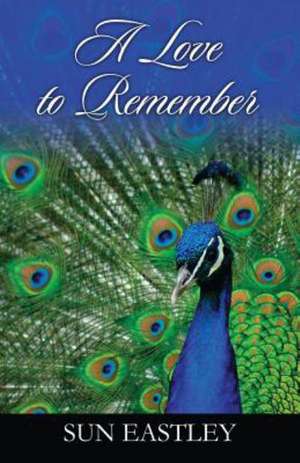 A Love to Remember de Sun Eastley