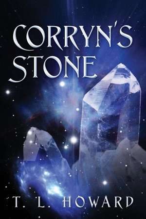 Corryn's Stone de T. L. Howard