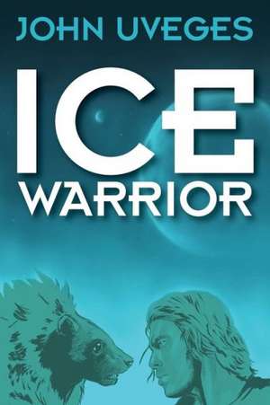 Ice Warrior de John Uveges