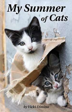 My Summer of Cats de Vicki Dimino