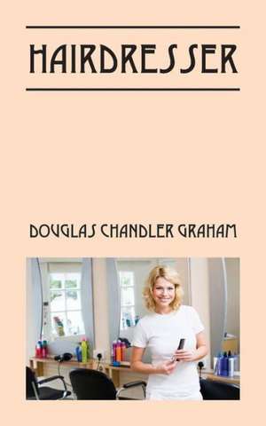 Hairdresser de Douglas Chandler Graham