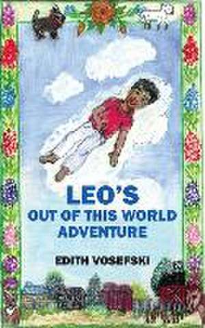 Leo's Out of This World Adventure de Edith Vosefski