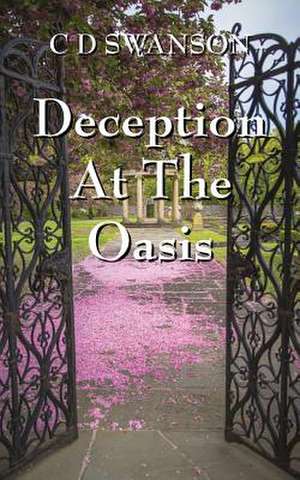 Deception at the Oasis de C D Swanson