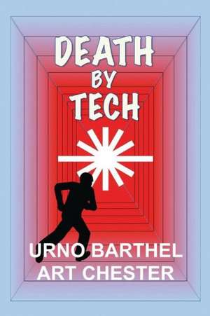 Death by Tech de Urno Barthel