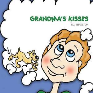 Grandma's Kisses de N. J. Threeton