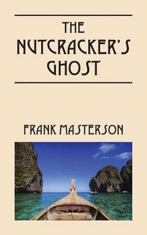 The Nutcracker's Ghost de Frank Masterson