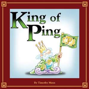 King of Ping de Timothy Maxx