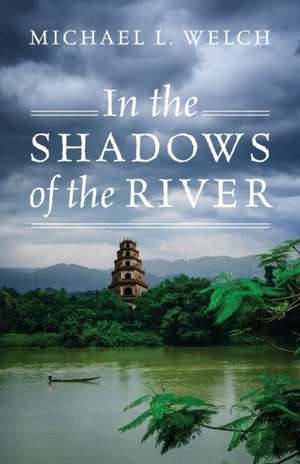 In the Shadows of the River de Michael L. Welch