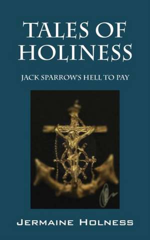 Tales of Holiness de Jermaine Holness