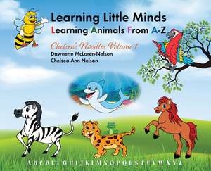 Learning Little Minds Learning Animals From A-Z de Dawnette McLaren-Nelson