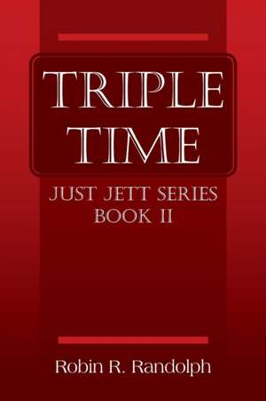 TRIPLE TIME de Robin R Randolph
