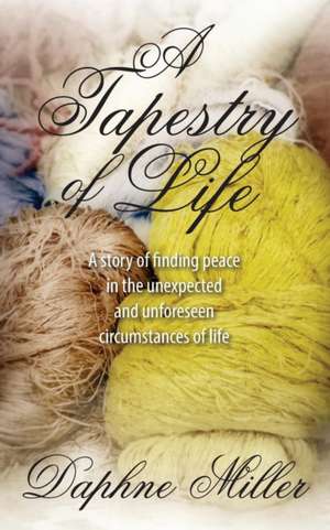 A Tapestry of Life de Daphne Miller