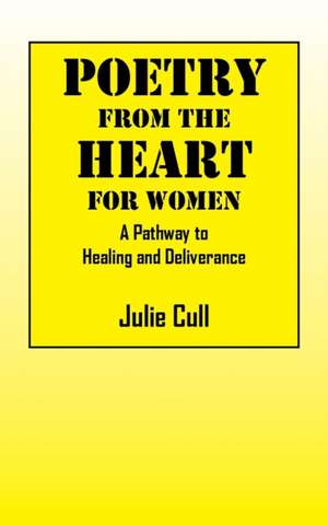 Poetry from the Heart de Julie Cull