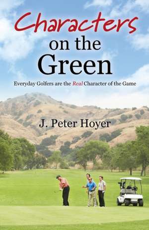 Characters on the Green de J. Peter Hoyer