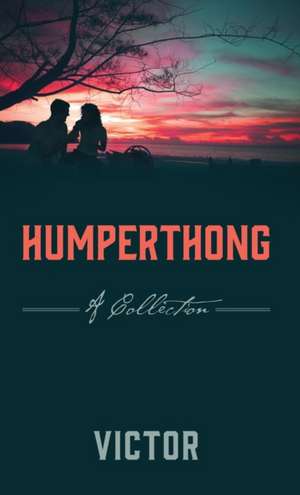 Humperthong: A Collection de Victor