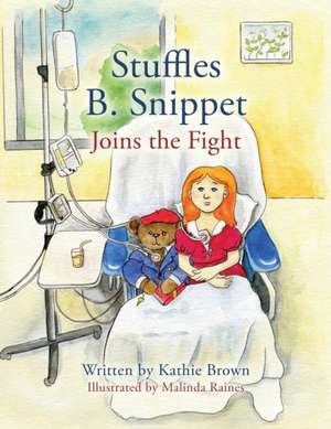 Stuffles B. Snippet Joins the Fight de Kathie Brown