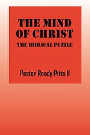 The Mind of Christ de Pastor Randy Pitts II