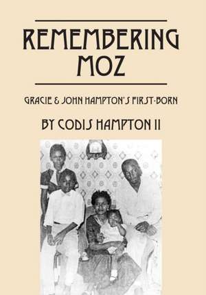 Remembering Moz: Gracie & John Hampton's First-Born de Codis Hampton II