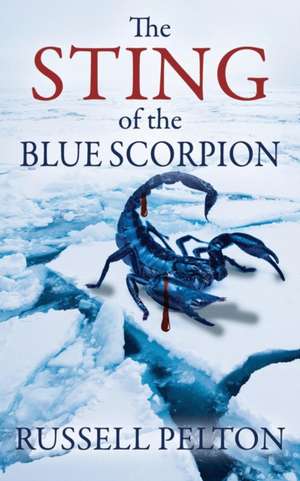 The Sting of the Blue Scorpion de Russell Pelton