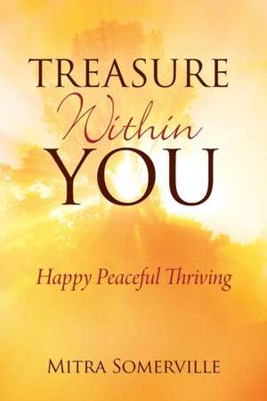 Treasure Within You de Mitra Somerville