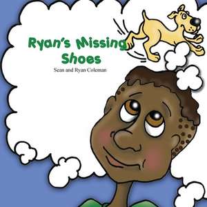 Ryan's Missing Shoes de Sean Coleman