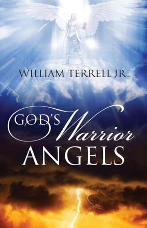 God's Warrior Angels de William Terrell Jr