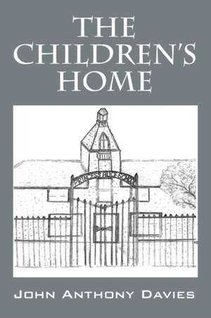 The Children's Home de John Anthony Davies