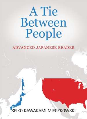 A Tie Between People de Seiko Kawakami Mieczkowski