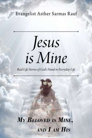 Jesus is Mine de Evangelist Asther Sarmas Rauf