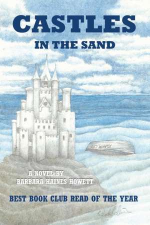 Castles in the Sand de Barbara Haines Howett