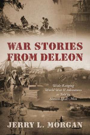 War Stories from Deleon de Jerry L. Morgan